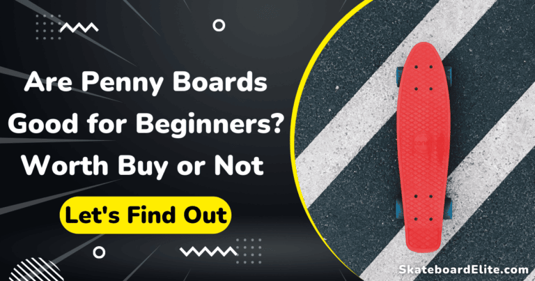 Are penny boards good for beginners