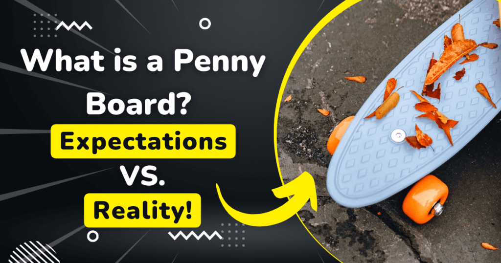 What is a Penny Board?