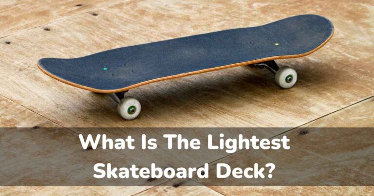 Lightest Skateboard Deck